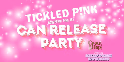 Tickled Pink Can Release Party ft. Skipping Stones