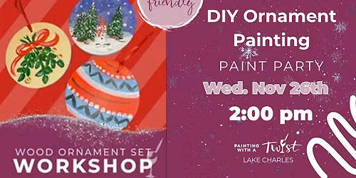 Family Friendly Paint Event! DIY Ornament Painting