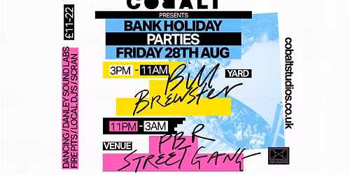 Cobalt Presents: Bank Holiday Friday with Bill Brewster & PBR Streetgang