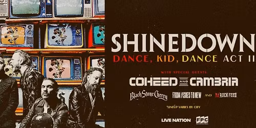 Shinedown  Coheed and Cambria & Black Stone Cherry