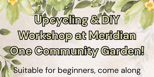 Upcycling and DIY Workshop!