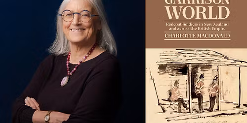 17. Garrison World: Redcoat Soldiers in Aotearoa New Zealand