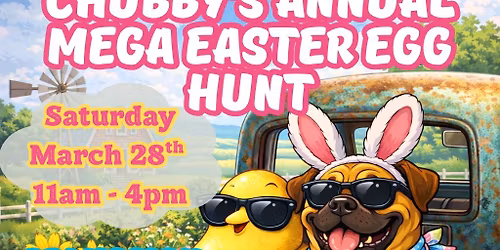 Chubby\u2019s Annual Mega Easter Egg Hunt