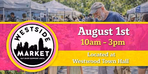 Westside Market | Shop Local, Eat Local, Enjoy the Westside \u2013 August 1st