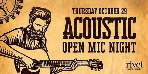 FREE Acoustic Open Mic Night at Rivet!