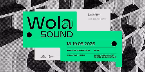 Wola Sound 2026 \u2013 w rytmie miasta
