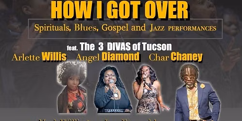 How I Got Over - Music of Blacks In America Concert