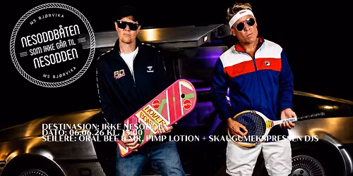 Nesoddb\u00e5ten som IKKE g\u00e5r til Nesodden (med. Oral Bee + Mr. Pimp Lotion + Skaugumekspressen DJs)
