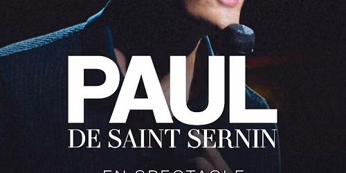PAUL DE SAINT SERNIN \u2022 ESPACE JULIEN - MARSEILLE \u2022 23 JANVIER 2027