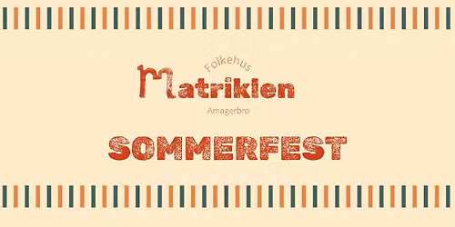 Sommerfest p\u00e5 Matriklen - grill, fest og f\u00e6llesspisning