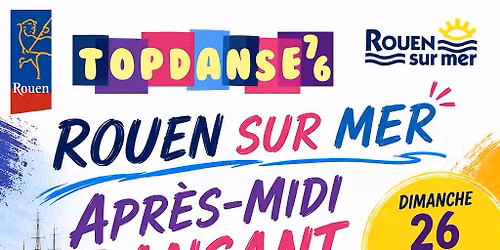 Rouen sur mer et Topdanse76 - Apr\u00e8s-midi dansant W.R..S (West-Rock-Salsa)