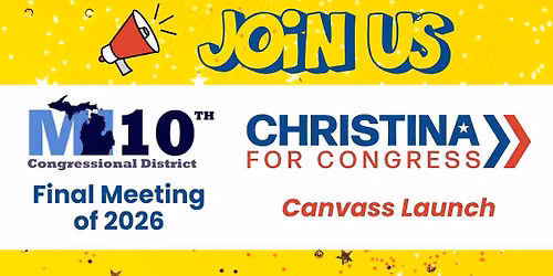 MI-10th District GOTV Canvass & Q4 Meeting