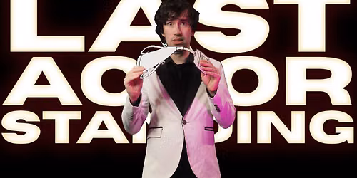 Last Actor Standing - Melbourne Fringe
