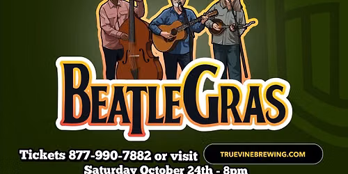 Beatlegras - True Vine Brewing Company Tyler Texas