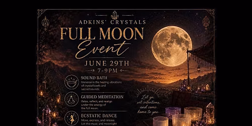 FULL MOON ESTATIC DANCE, SOUND BATH & GUIDED MEDITATION