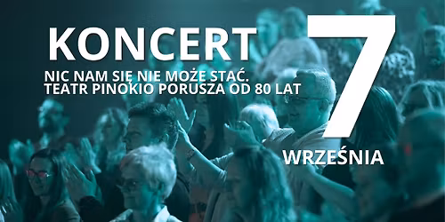 Jubileuszowy Koncert Piosenek: "Nic nam si\u0119 nie mo\u017ce sta\u0107. Teatr Pinokio w \u0141odzi porusza od 80 lat"