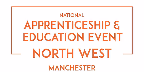 National Apprenticeship & Education Event - Skills Northwest Manchester
