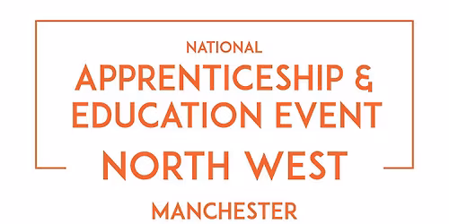 National Apprenticeship & Education Event - Skills Northwest Manchester