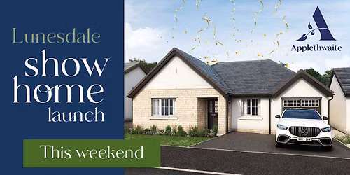 Lunesdale Show Home Launch