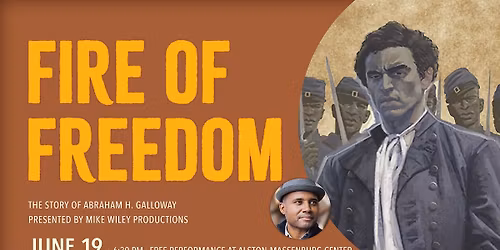 Fire of Freedom presented by Mike Wiley Productions