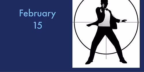 Danny & Pat Bateman, Collynn Pearl, and Robert & Marianna Wright Present Bond! James Bond