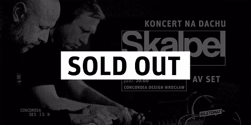 Skalpel - koncert na dachu Concordia Design 