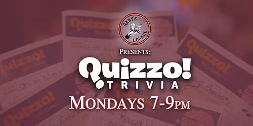 Monday Quizzo Trivia @ Harv's Lounge || 7:00 PM