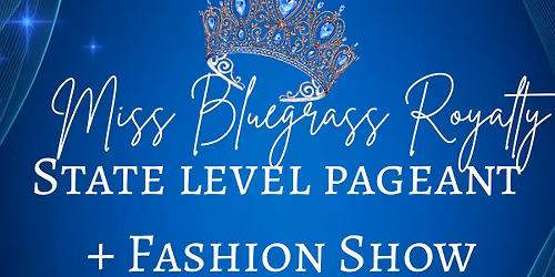 Miss Bluegrass Royalty + Slumber Showcase 