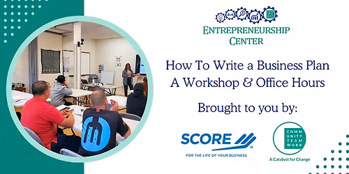 How To Write A Business Plan: SCORE Workshop & Office Hours