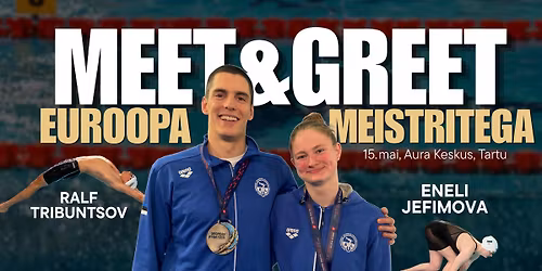 MEET&GREET: Euroopa meistrid Eneli Jefimova ja Ralf Tribuntsov