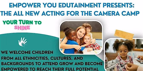 Empower You Edutainment: The All New Acting For The Camera Camp