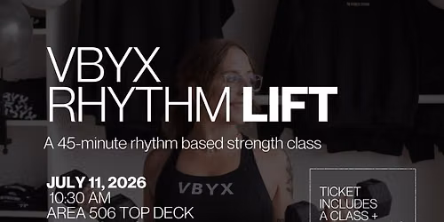 VBYX RHYTHM LIFT AT AREA 506