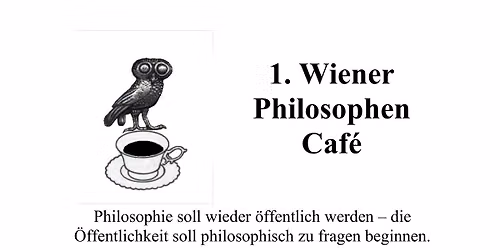 "1. WIENER PHILOSOPHEN CAF\u00c9 im Caf\u00e9 Korb" mit dem Thema "Analytische und Kontinentale Philosophie"