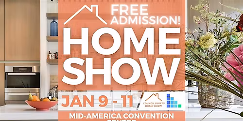 Council Bluffs Home Show, January 9-11, 2026