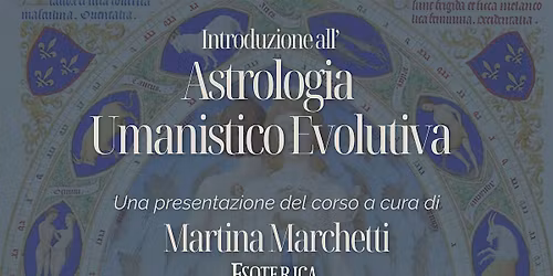 "Introduzione all'Astrologia Karmico-Evolutiva" con Martina Marchetti