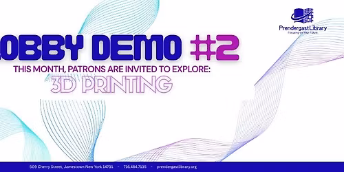 Lobby Demo #2: 3D Printing!