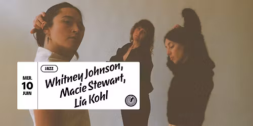 Whitney Johnson, Lia Kohl, Macie Stewart en concert au P\u00e9riscope