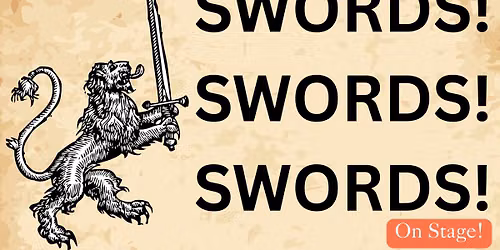 Swords! Swords! Swords! on Stage!