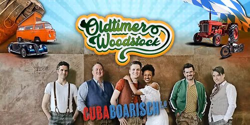 Cuba Boarisch 2.0 live beim Oldtimer Woodstock Festival im Vital CAMP Bayerbach