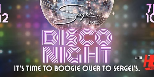 \ud83e\udea9 DISCO NIGHT at Sergei\u2019s Live \ud83e\udea9