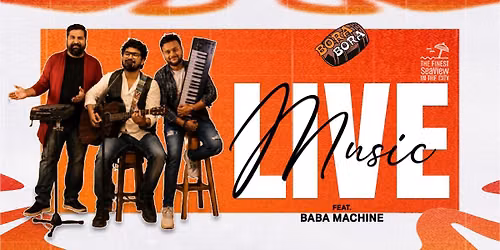 Saturday Soundcheck ft.Baba Machine Bora Bora Juhu