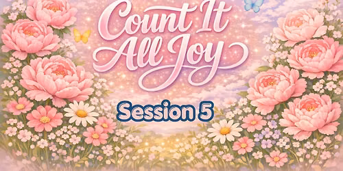 Count it All Joy Bible Study - Session 5 - The Joy of Unity