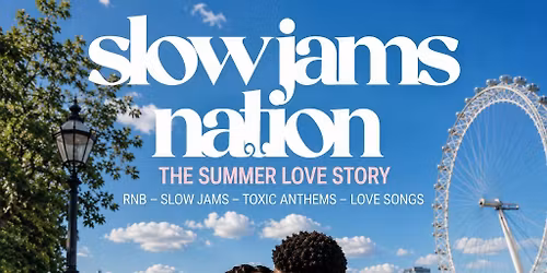 SLOW JAMS NATION - Summer Slow Jams & RnB Day Party