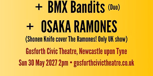 Shonen Knife + Osaka Ramones + BMX Bandits live in Newcastle