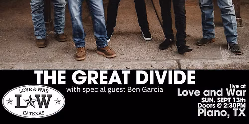 THE GREAT DIVIDE LIVE @ LOVE AND WAR - PLANO, TX