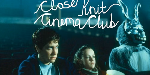 Close Knit Cinema Club: DONNIE DARKO