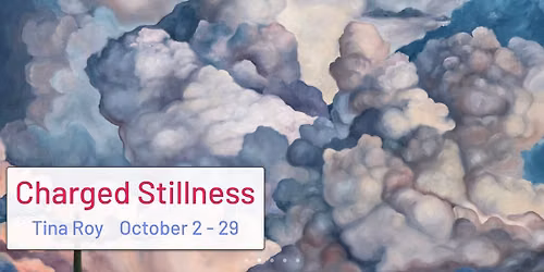 Charged Stillness Artist Reception\/Opening