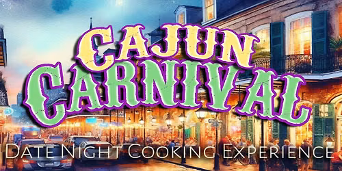 Cajun Carnival Date Night Cooking Experience