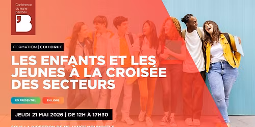 Colloque - Les enfants et les jeunes \u00e0 la crois\u00e9e des secteurs