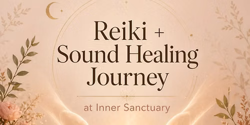 2-Hour Reiki + Sound Healing Journey at Inner Sanctuary